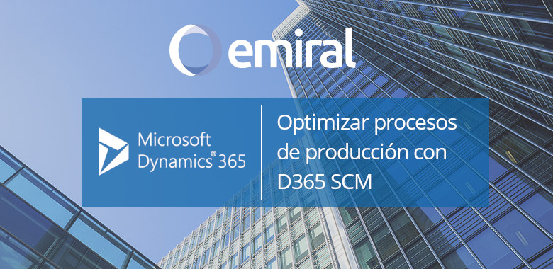 optimizar procesos de producción con D365 SCM